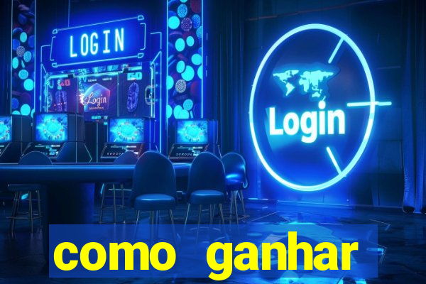 como ganhar dinheiro sem pagar nada